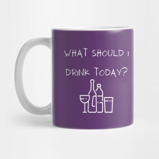 What Should I Drink Today? Mug